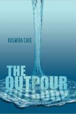 Outpour af Kasmira Cade