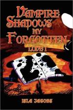 Vampire Shadows My Forgotten Love I af Isla Jacobs