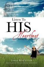 Listen To HIS Heartbeat af Linda Rose Etter