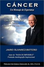 C Ncer Un Mensaje de Esperanza af Jairo Lvarez-Botero