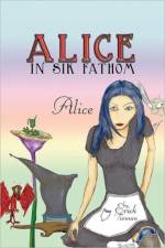 Alice In Sik Fathom af Erick Tieman