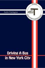 Driving a Bus in New York City af Andre Carrington