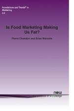 Is Food Marketing Making Us Fat? af Pierre Chandon