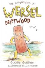 Adventures of Wersel Driftwood af Gloria Gurden