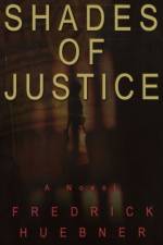Shades of Justice af Fredrick Huebner