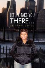 Let Me Take You There... af Tiffany Cisco