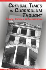 Critical Times in Curriculum Thought