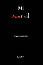 Mi Funeral af Jenny Urribarri