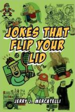 Jokes That Flip Your Lid af Jerry J Mercatelli