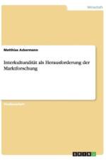 Interkulturalitat ALS Herausforderung Der Marktforschung af Matthias Ackermann