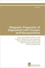 Magnetic Properties of Deposited CoPt Clusters and Nanoparticles af Glaser Leif
