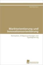 Marktorientierung und Innovationsorientierung af Reichmann Rahel