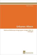 Urbanes Altern af Kattner Martin