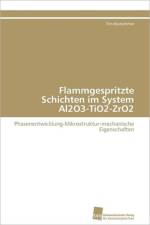 Flammgespritzte Schichten im System Al2O3-TiO2-ZrO2 af Kratschmer Tim