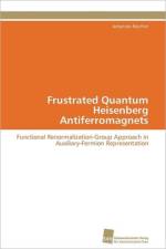 Frustrated Quantum Heisenberg Antiferromagnets af Reuther Johannes