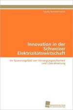 Innovation in der Schweizer Elektrizitatswirtschaft af Wohlfahrtstatter Claudia