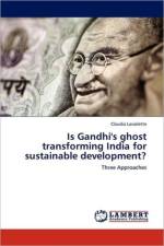 Is Gandhi's ghost transforming India for sustainable development? af Claudia Laviolette