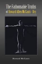 FathomableTruths of Howard Allen McCants - Bey af Howard McCants
