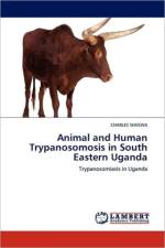 Animal and Human Trypanosomosis in South Eastern Uganda af Charles Waiswa