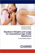 Newborn Weight and Large for Gestational Age (Lga) Newborns af Nik Hazlina Nik Hussain