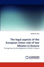 The Legal Aspects of the European Union Rule of Law Mission in Kosovo af Kushtrime Ibra