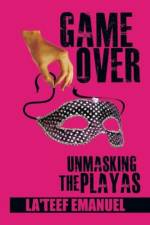 Game Over Unmasking the Playas af La'teef Emanuel