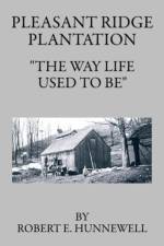 Pleasant Ridge Plantation af Robert E Hunnewell