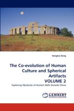 The Co-Evolution of Human Culture and Spherical Artifacts Volume 2 af Honghai Deng
