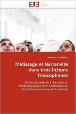 M tissage Et Narrativit Dans Trois Fictions Francophones af Bouterfas-B