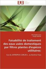 Faisabilite de traitement des eaux usees domestiques par filtres plantes d'especes utilitaires af Collectif