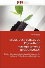 Etude Des Feuilles de Phyllarthron Madagascariense (Bignoniacea) af Collectif