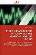 Etude Vibratoire Et de Diffusion d'Ondes lastiques Par Une Lacune af Collectif