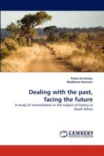 Dealing with the past, facing the future af Paula Arvidsson
