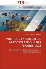 Politique Ext rieure de la Rdc En Afrique Des Grands Lacs af Mosau Mbombo-G