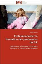 Professionnaliser La Formation Des Professeurs de Fle af Cristin-R