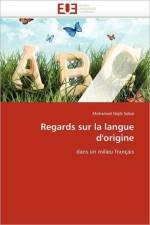 Regards Sur La Langue d'Origine af Sebai-M