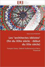 Les architectes ideistes (fin du xixe siecle - debut du xxe siecle) af Pourchet-M