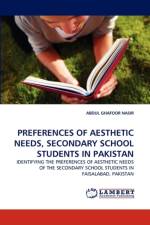 Preferences of Aesthetic Needs, Secondary School Students in Pakistan af Abdul Ghafoor Nasir