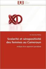 Scolarit Et S ropositivit Des Femmes Au Cameroun af Molloy-E