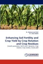 Enhancing Soil Fertility and Crop Yield by Crop Rotation and Crop Residues af Dr Mohammad Shafi