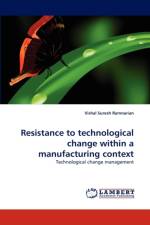Resistance to technological change within a manufacturing context af Vishal Suresh Ramnarian