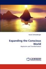 Expanding the Conscious World af Susan Schneeberger
