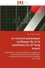 Le Courant Potassique Cardiaque Iks Et Le Syndrome Du Qt Long Acquis af Moha Ou Maati-H