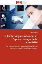 Le Leader Organisationnel Et l''apprentissage de la Cr ativit af Labelle-S