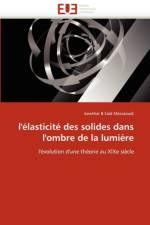 L'' lasticit  Des Solides Dans l''ombre de la Lumi re af Messaoudi-K