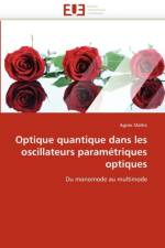 Optique Quantique Dans Les Oscillateurs Param triques Optiques af Maitre-A