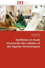 Synth ses Et  tude Structurale Des Carb ne Et Des Ligands Ferroc niques af Collectif