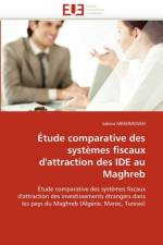 tude Comparative Des Syst mes Fiscaux d'Attraction Des Ide Au Maghreb af Mekhmoukh-S