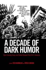 A Decade of Dark Humor