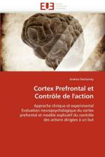 Cortex Prefrontal Et Contr le de l''action af Slachevsky-A